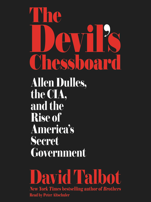 Title details for The Devil's Chessboard by David Talbot - Available